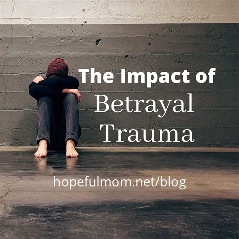 The Impact of Betrayal on the Human Psyche