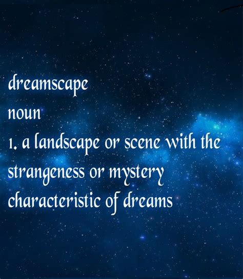 The Intricate Meanings of Dreamscapes
