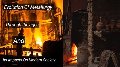 The Journey of Metallurgy: Tracing its Evolution across Time