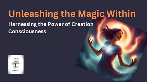 The Magic Within: Harnessing the Power of Your Imagination