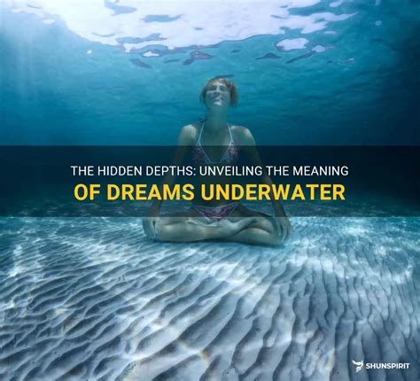The Mysterious Depths: Unveiling the Significance of Water in Dreams