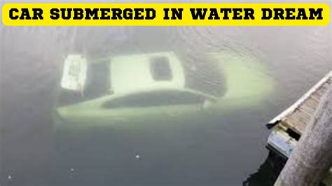 The Mystical Interpretation of Submerged Vehicle Dreams