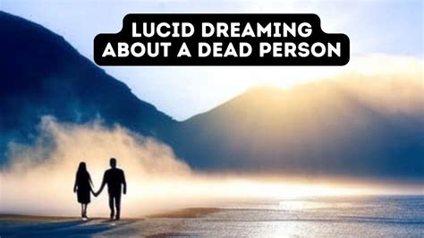 The Overwhelming Influence of Dreams: Connecting with a Beloved Departed Individual