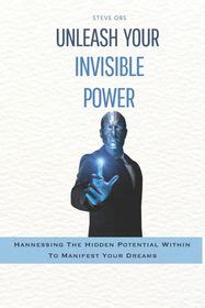 The Potential Within: Harnessing the Power of Your Hidden Mind