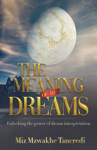 The Power of Dreaming: Unlocking the Enigmatic Messages