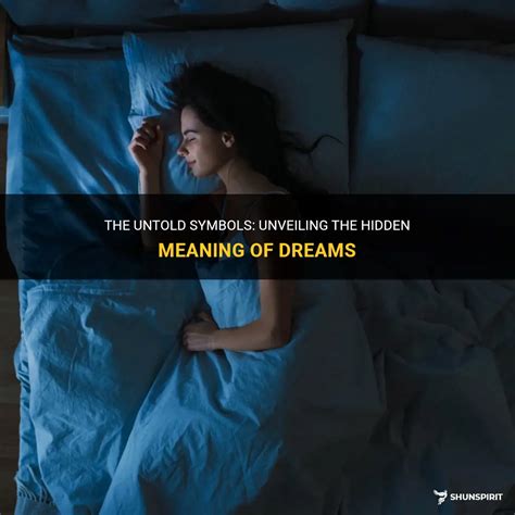 The Power of Dreams: Unveiling the Hidden Significance