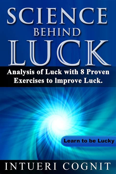 The Science Behind Luck: Tips to Increase Your Odds of Encountering Wealth