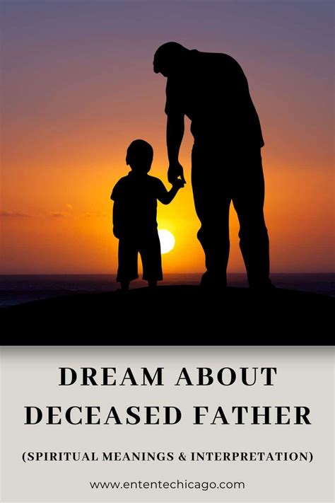 The Significance and Analysis of Dreams About a Deceased Father