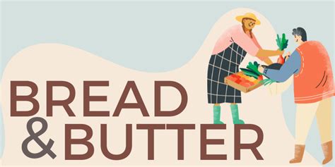 The Significance of Bread and Butter as a Nourishing and Soothing Culinary Combination