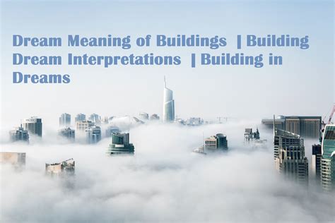 The Significance of Buildings in Dreams