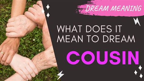 The Significance of Cousins in the Interpretation of Dreams