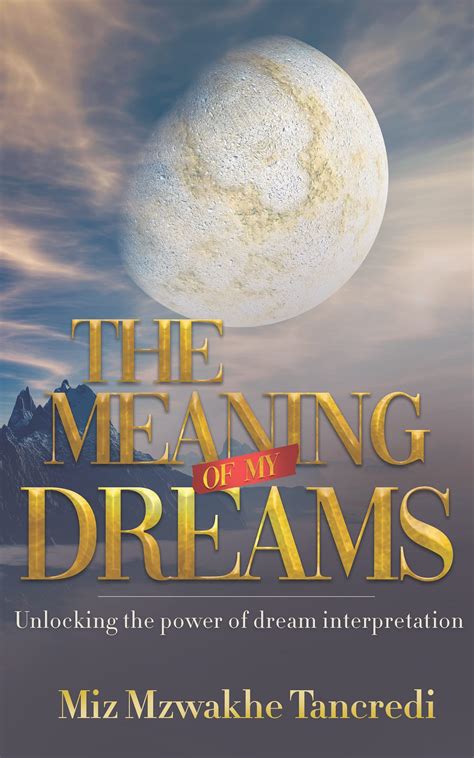 The Significance of Dreams: Unlocking the Hidden Meanings