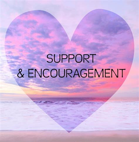The Significance of Encouragement and Support
