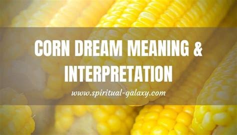 The Significance of Maize Symbolism in Dream Interpretation