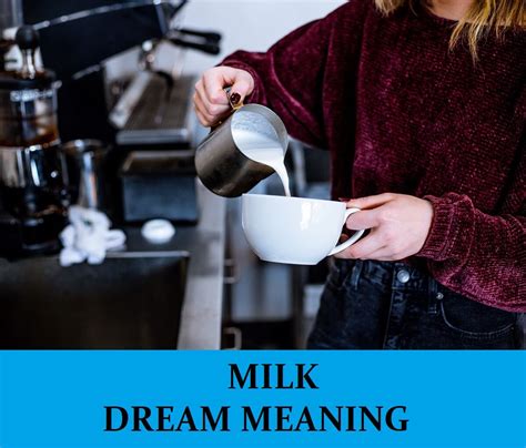 The Significance of Milk in Dream Interpretation