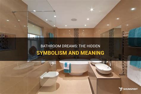 The Symbolism Behind Bathroom Dreams