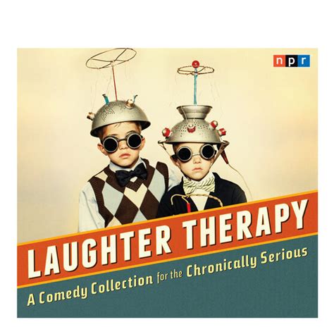 The Therapeutic Effects of Laughter: Comedy and Play Therapy