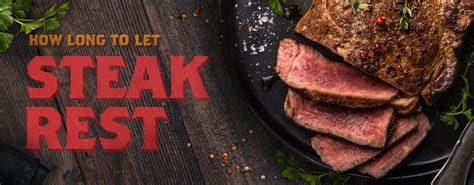 To Rest or Not to Rest: the Importance of Letting Your Steak Sit