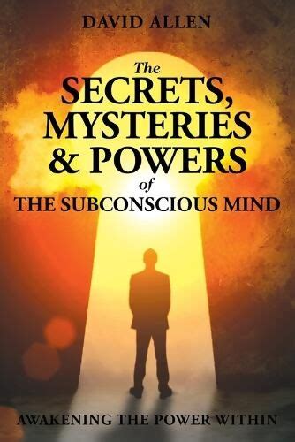 Uncovering the Mysteries of the Subconscious Mind