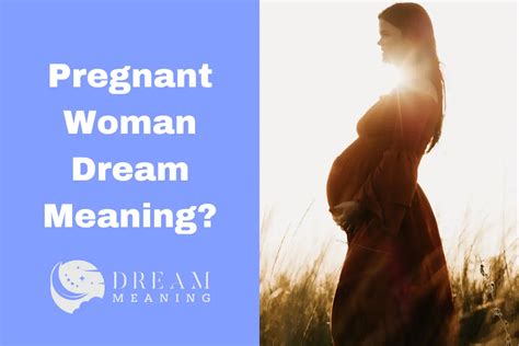 Uncovering the Symbolism: What Do Dreams of Pregnancy Represent?