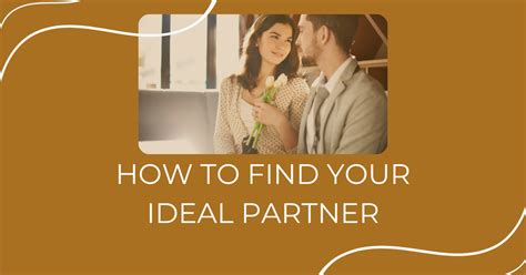 Understanding Yourself: The First Step Towards Discovering Your Ideal Partner