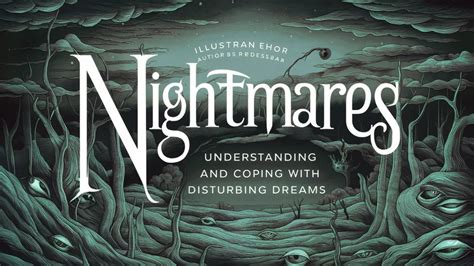 Understanding the Nightmare: Insights into Disturbing Dreams