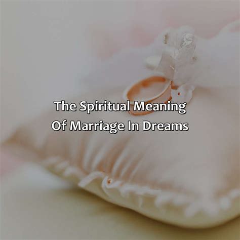 Understanding the Symbolism of Marriage in Dreams
