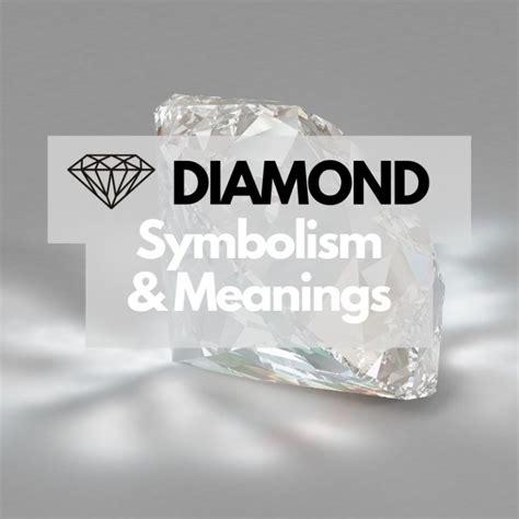 Unlocking the Enigma Behind the Symbolic Significance of Diamonds