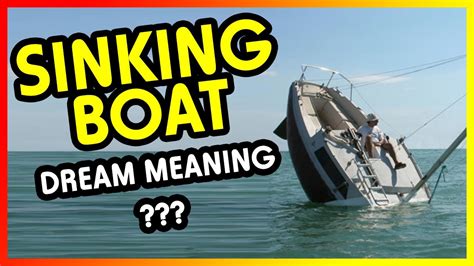 Unlocking the Psychological Significance of Dreaming about Sinking Boats