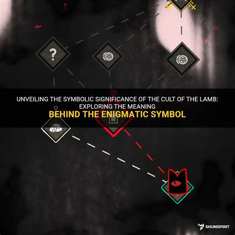 Unveiling the Enigmatic Significance: Exploring the Mysterious Symbolism