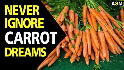Unveiling the Hidden Meanings: Analyzing Common Carrot Dreams