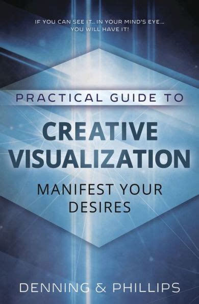 Unveiling the Power of Visualization to Manifest Your Desires