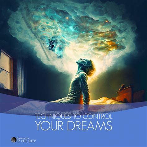 Unveiling the Secrets: Mastering the Art of Lucid Dreaming Techniques to Regain Control and Decipher Perplexing Visions