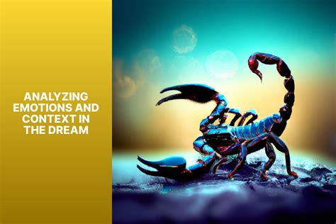 Unveiling the Significance: Decoding the Symbolism within Scorpion Dreams