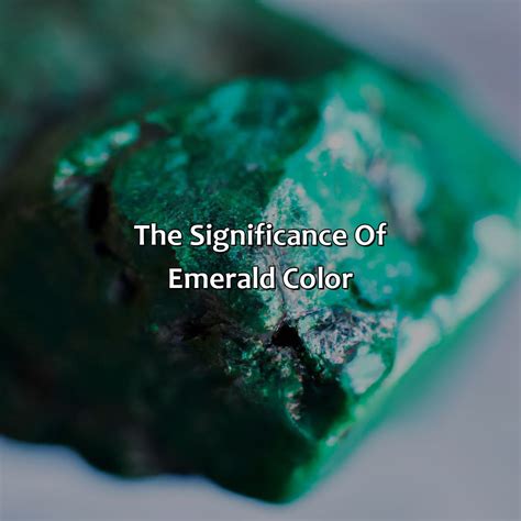 Unveiling the Significance of the Color Emerald