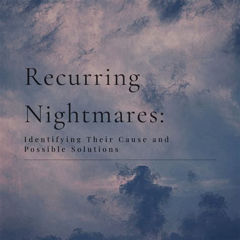 Unveiling the Subconscious: Deciphering Repetitive Nightmares